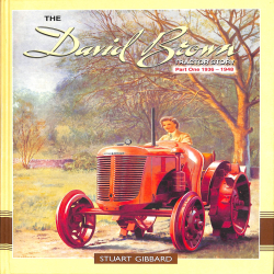 The David Brown Tractor Story Part One 1936-1948