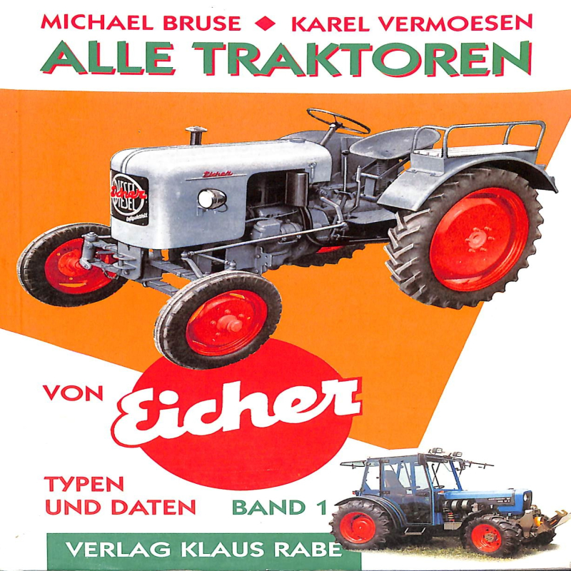 Alle Traktoren von Eicher, Band 1