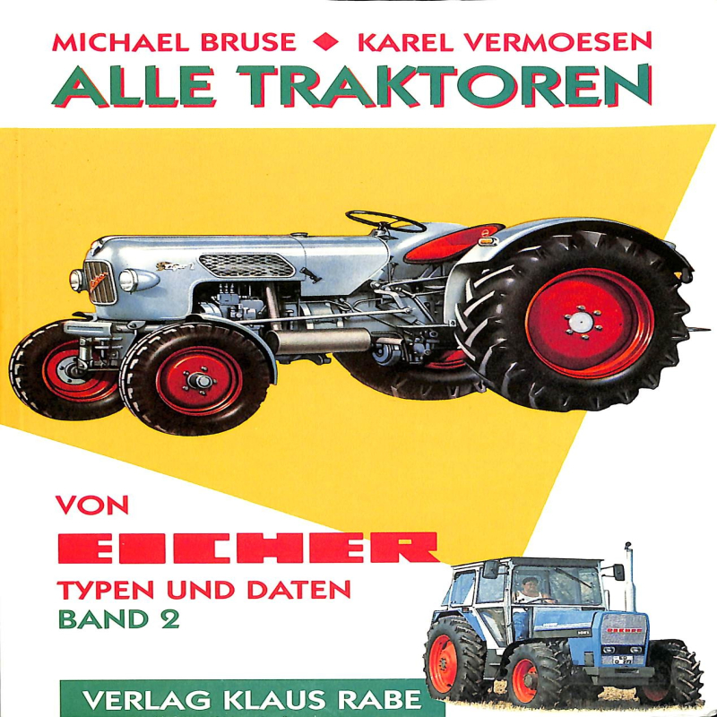 Alle Traktoren von Eicher, Band 2