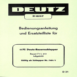 Bedienungsanleitung und Ersatzteilliste für 11PS Deutz-Bauernschlepper, gebruiksaanwijzing en onderdelen lijst