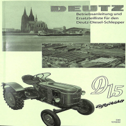 Betriebsanleitung und Ersatzteilliste für den Deutz-Diesel-Schlepper D15, gebruiksaanwijzing en onderdelenlijst