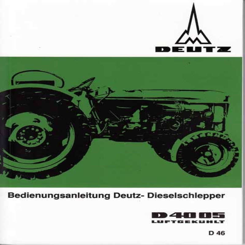 Bedienungsanleitung Deutz-Dieselschlepper D4005, gebruiksaanwijzing