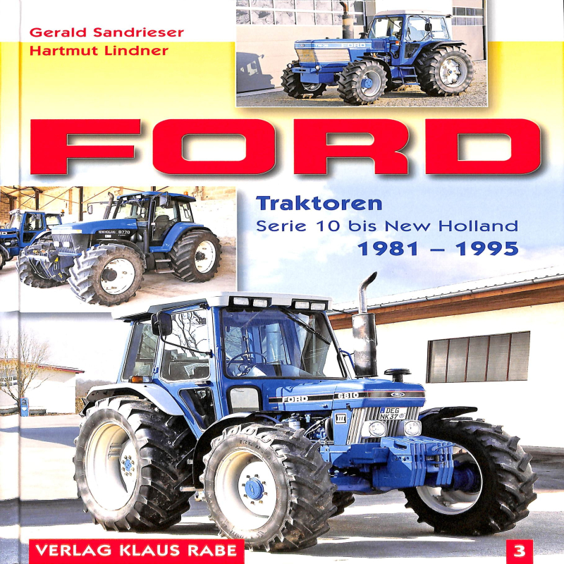 Ford Traktoren Serie 10 bis New Holland 1981-1995
