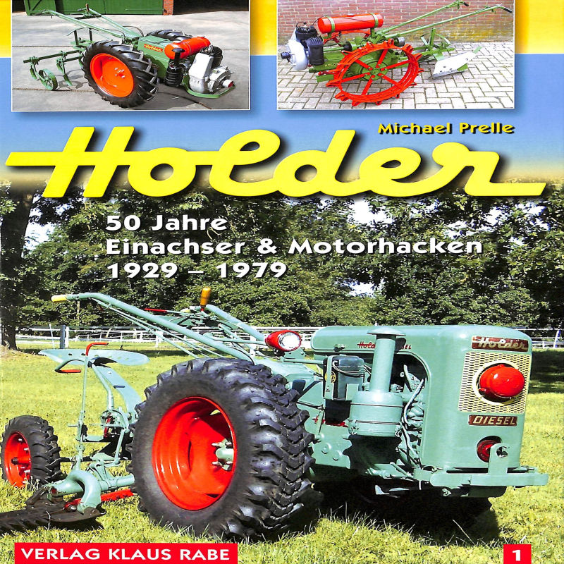 Holder 50 Jahre Einachser & Motorhacken 1929-1979