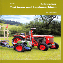 Schweizer Traktoren und Landmaschinen Ban d 1 