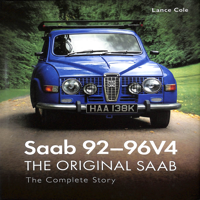 Saab 92 - 96V4 The Original Saab  - The Complete Story