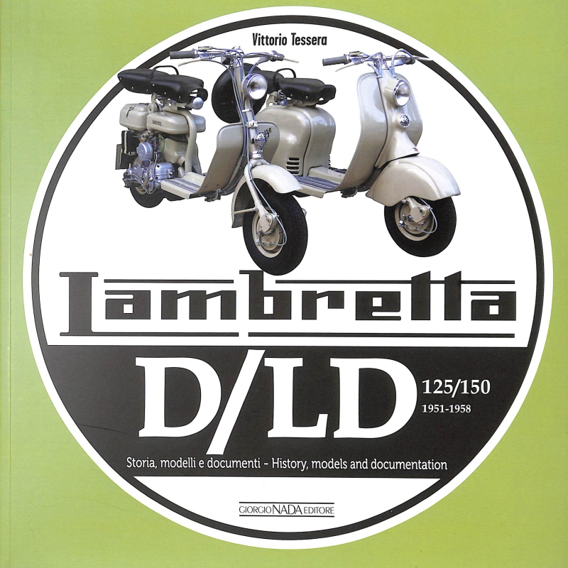 LAMBRETTA D/LD 125/150 - 1951-1958 Storie Modelli e documenti/History, models and documents