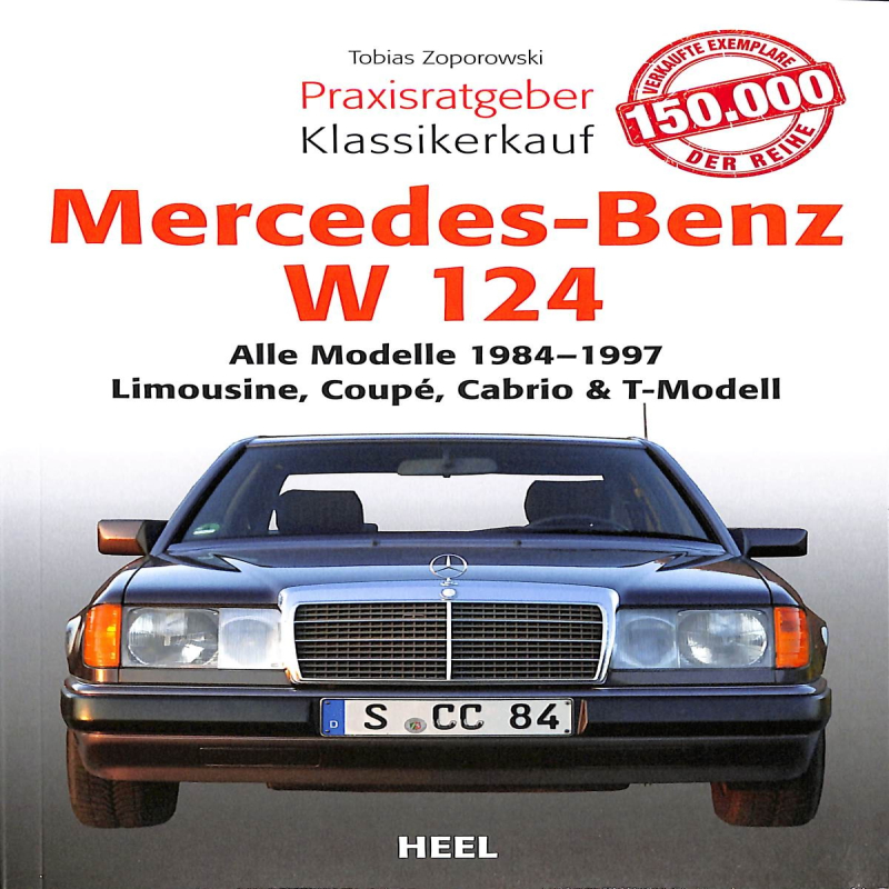 Mercedes Benz W 124 Alle Modelle von 1984-1997 - Limousine, Coupé, Cabrio & T-Modell