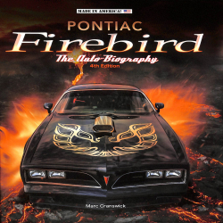 Pontiac Firebird The Auto-Biography – New 4th Edition