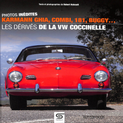 KARMANN GHIA, COMBI, 181, BUGGY… LES DÉRIVÉS DE LA VW COCCINELLE