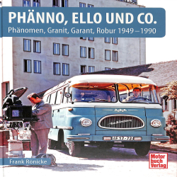 Phänno, Ello und Co. Phänomen, Granit, Garant, Robur 1949 - 1990