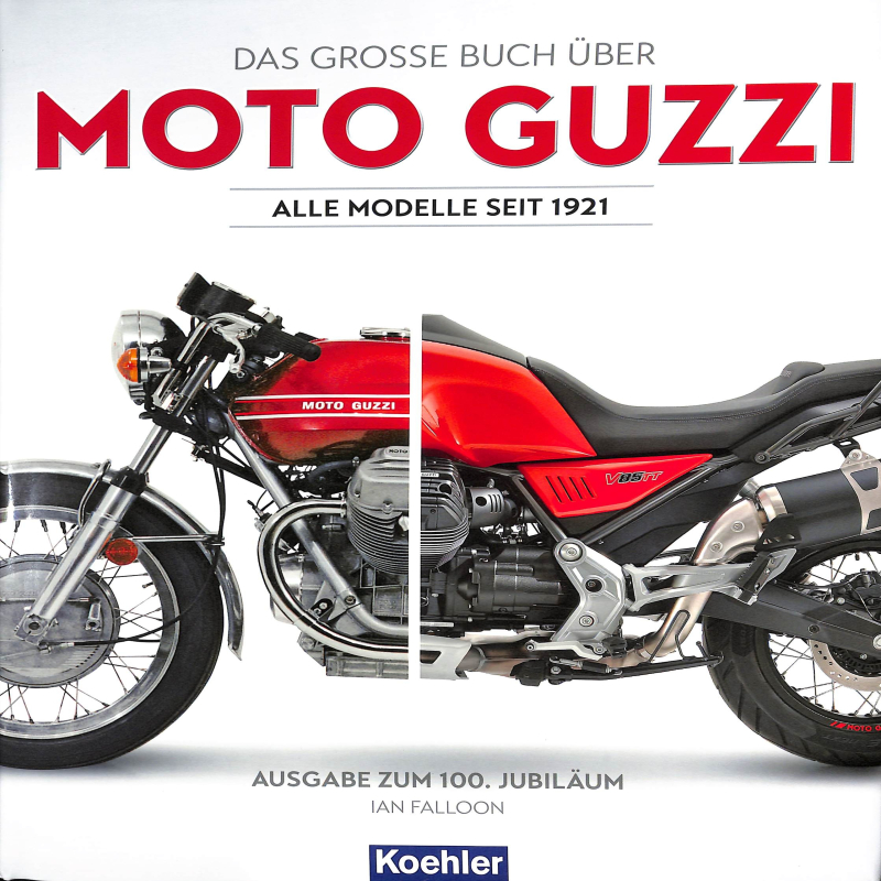 Das grosse Buch über MOTO GUZZI – Alle Modelle seit 1921