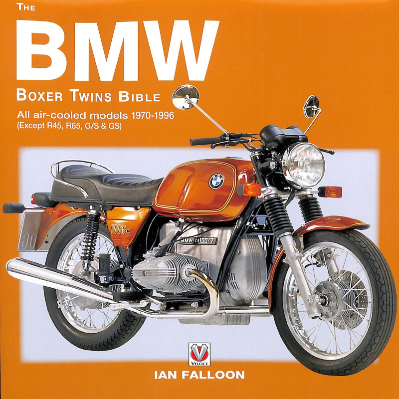 The BMW Boxer Twins 1970-1996 Bible